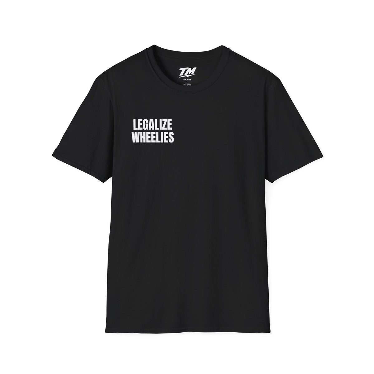 Legalize Wheelies T-Shirt