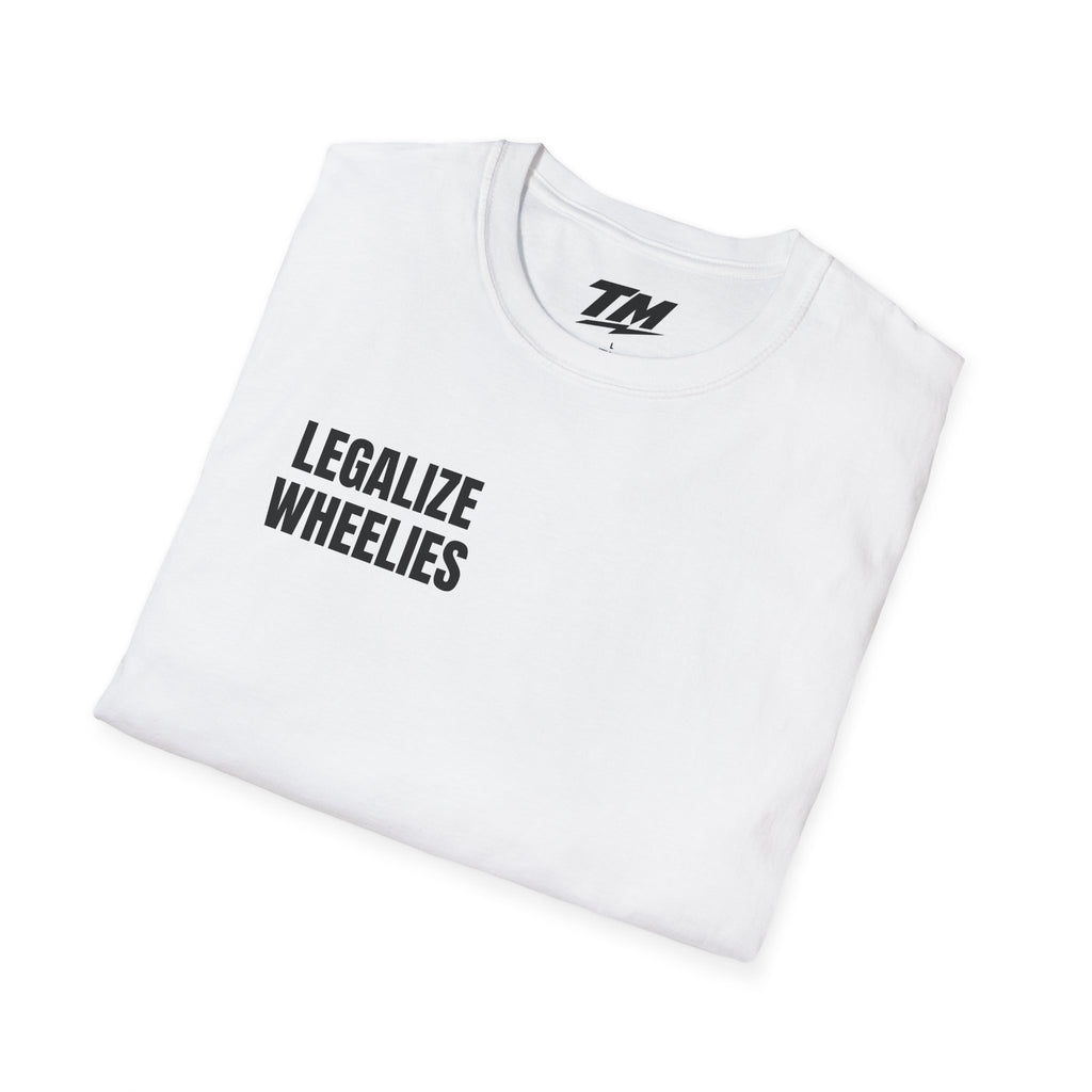 Legalize Wheelies T-Shirt