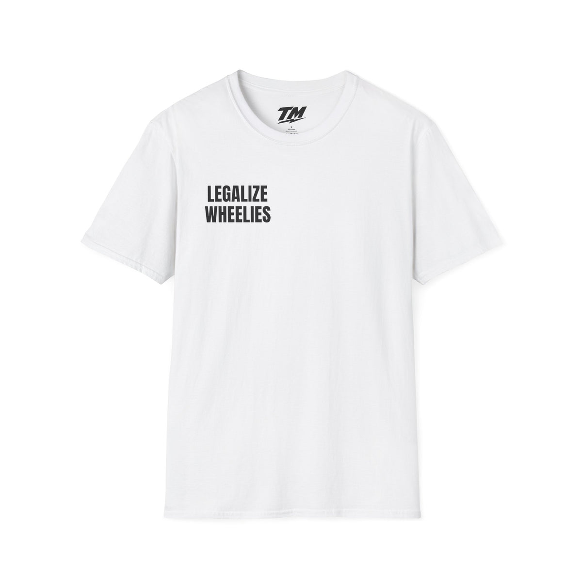 Legalize Wheelies T-Shirt