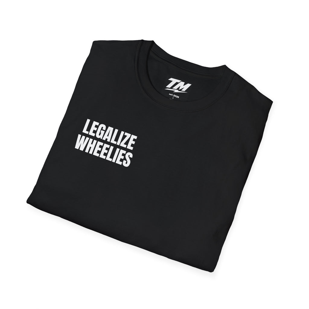 Legalize Wheelies T-Shirt